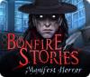 Bonfire Stories: Manifest Horror המשחק