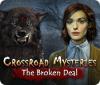 Crossroad Mysteries: The Broken Deal המשחק
