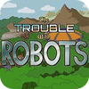 The Trouble With Robots המשחק