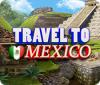 Travel To Mexico המשחק