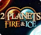 2 Planets Fire & Ice המשחק