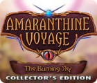 Amaranthine Voyage: The Burning Sky Collector's Edition המשחק
