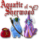 Aquatic of Sherwood המשחק