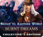 Bridge to Another World: Burnt Dreams Collector's Edition המשחק