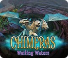 Chimeras: Wailing Waters המשחק