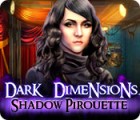 Dark Dimensions: Shadow Pirouette המשחק