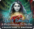 Dark Romance: A Performance to Die For Collector's Edition המשחק