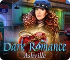 Dark Romance: Ashville המשחק