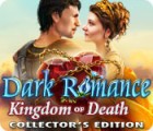 Dark Romance: Kingdom of Death Collector's Edition המשחק