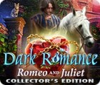 Dark Romance: Romeo and Juliet Collector's Edition המשחק