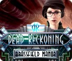 Dead Reckoning: Brassfield Manor המשחק
