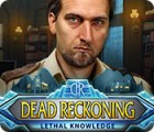 Dead Reckoning: Lethal Knowledge המשחק