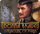 Donna Brave: And the Strangler of Paris המשחק
