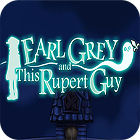 Earl Grey And This Rupert Guy המשחק