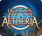 Echoes of Aetheria המשחק
