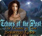 Echoes of the Past: The Citadels of Time Strategy Guide המשחק