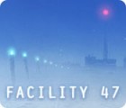 Facility 47 המשחק