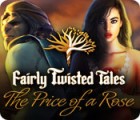 Fairly Twisted Tales: The Price Of A Rose המשחק