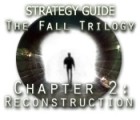 The Fall Trilogy Chapter 2: Reconstruction Strategy Guide המשחק