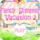 Fancy Summer Vacation המשחק