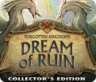 Forgotten Kingdoms: Dream of Ruin Collector's Edition המשחק