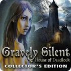 Gravely Silent: House of Deadlock Collector's Edition המשחק