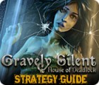 Gravely Silent: House of Deadlock Strategy Guide המשחק