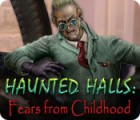 Haunted Halls: Fears from Childhood המשחק