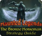 Haunted Legends: The Bronze Horseman Strategy Guide המשחק
