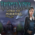 Haunted Manor: Lord of Mirrors המשחק