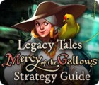 Legacy Tales: Mercy of the Gallows Strategy Guide המשחק