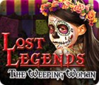 Lost Legends: The Weeping Woman המשחק