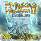 The Magician's Handbook II: BlackLore Strategy Guide המשחק