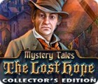 Mystery Tales: The Lost Hope Collector's Edition המשחק Mystery Tales: The Lost Hope Collector's Edition המשחק