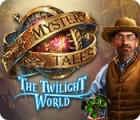 Mystery Tales: The Twilight World המשחק