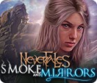 Nevertales: Smoke and Mirrors המשחק