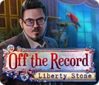Off The Record: Liberty Stone המשחק