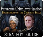 Paranormal Crime Investigations: Brotherhood of the Crescent Snake Strategy Guide המשחק