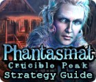 Phantasmat: Crucible Peak Strategy Guide המשחק