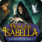 Princess Isabella: Return of the Curse המשחק