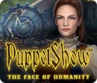 PuppetShow: The Face of Humanity המשחק