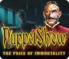 PuppetShow: The Price of Immortality Collector's Edition המשחק
