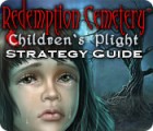 Redemption Cemetery: Children's Plight Strategy Guide המשחק