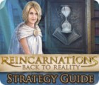 Reincarnations: Back to Reality Strategy Guide המשחק