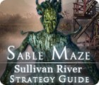 Sable Maze: Sullivan River Strategy Guide המשחק