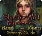 Shadow Wolf Mysteries: Bane of the Family Strategy Guide המשחק