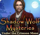 Shadow Wolf Mysteries: Under the Crimson Moon המשחק