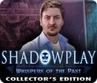 Shadowplay: Whispers of the Past Collector's Edition המשחק