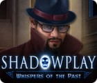 Shadowplay: Whispers of the Past המשחק