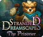 Stranded Dreamscapes: The Prisoner המשחק